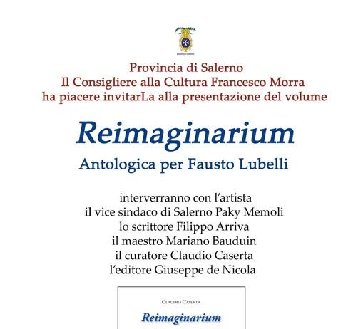 Reimaginarium Antologica per Fausto Lubelli – Presentazione monografia – catalogo omonima mostra