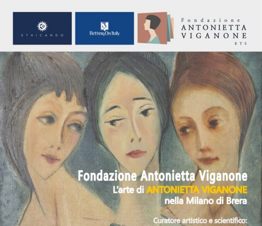 FONDAZIONE ANTONIETTA VIGANONE. L’ARTE DI ANTONIETTA VIGANONE NELLA MILANO DI BRERA