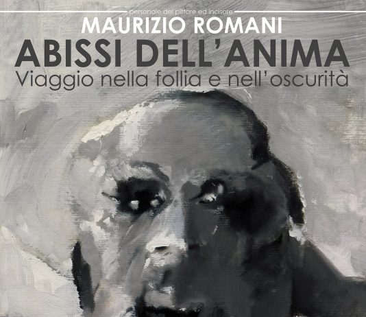 Maurizio Romani – Abissi dell’anima. Viaggio nella follia e nell’oscurità