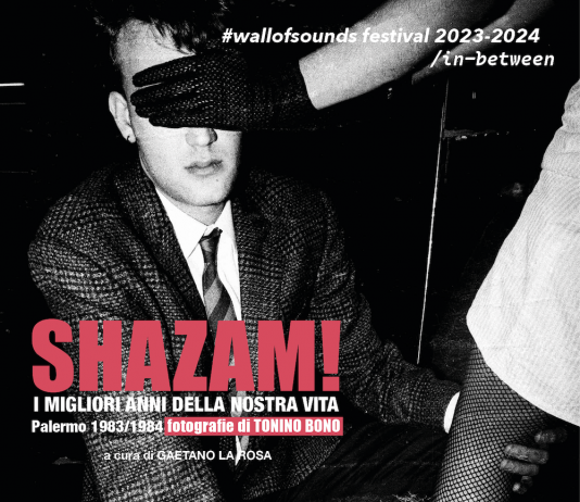 SHAZAM! / I MIGLIORI ANNI DELLA NOSTRA VITA – Palermo 1983-1984