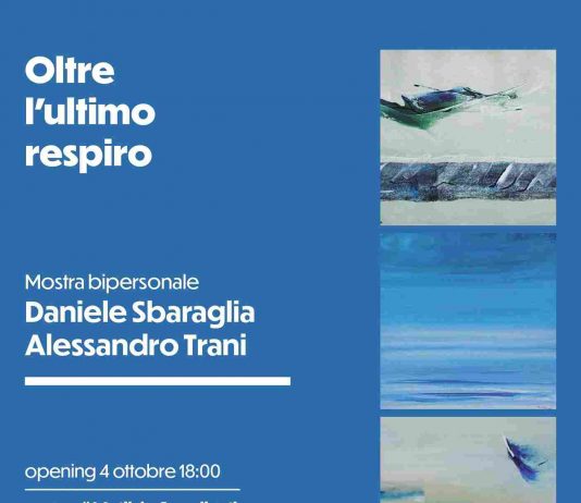 Daniele Sbaraglia / Alessandro Trani – Oltre l’ultimo respiro