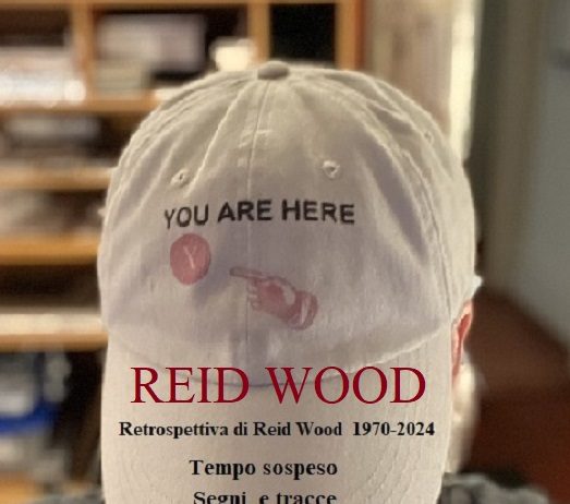 Reid Wood 1970-2024, Tempo sospeso / Segni  e tracce di un immaginario in/Visibile