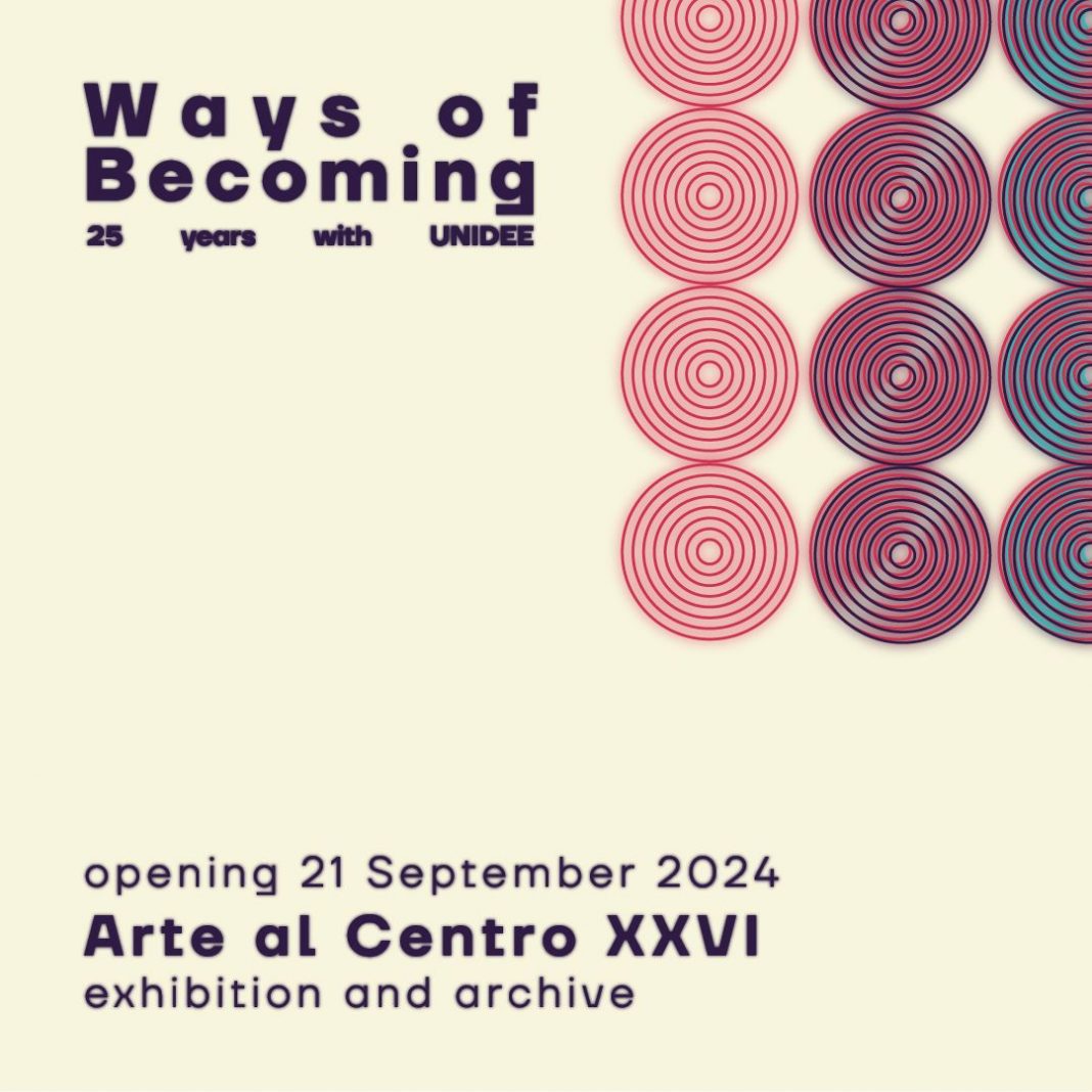 ARTE AL CENTRO Ways of Becoming: 25 anni con UNIDEEhttps://www.exibart.com/repository/media/formidable/11/img/d97/WhatsApp-Image-2024-09-17-at-15.48.31-1068x1068.jpeg