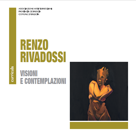 Renzo Rivadossi – Visioni e Contemplazioni